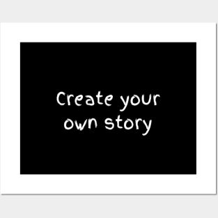 "create your own story" Posters and Art